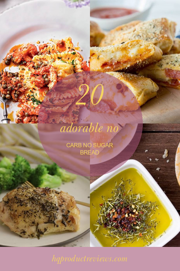 20 Adorable No Carb No Sugar Bread Best Product Reviews